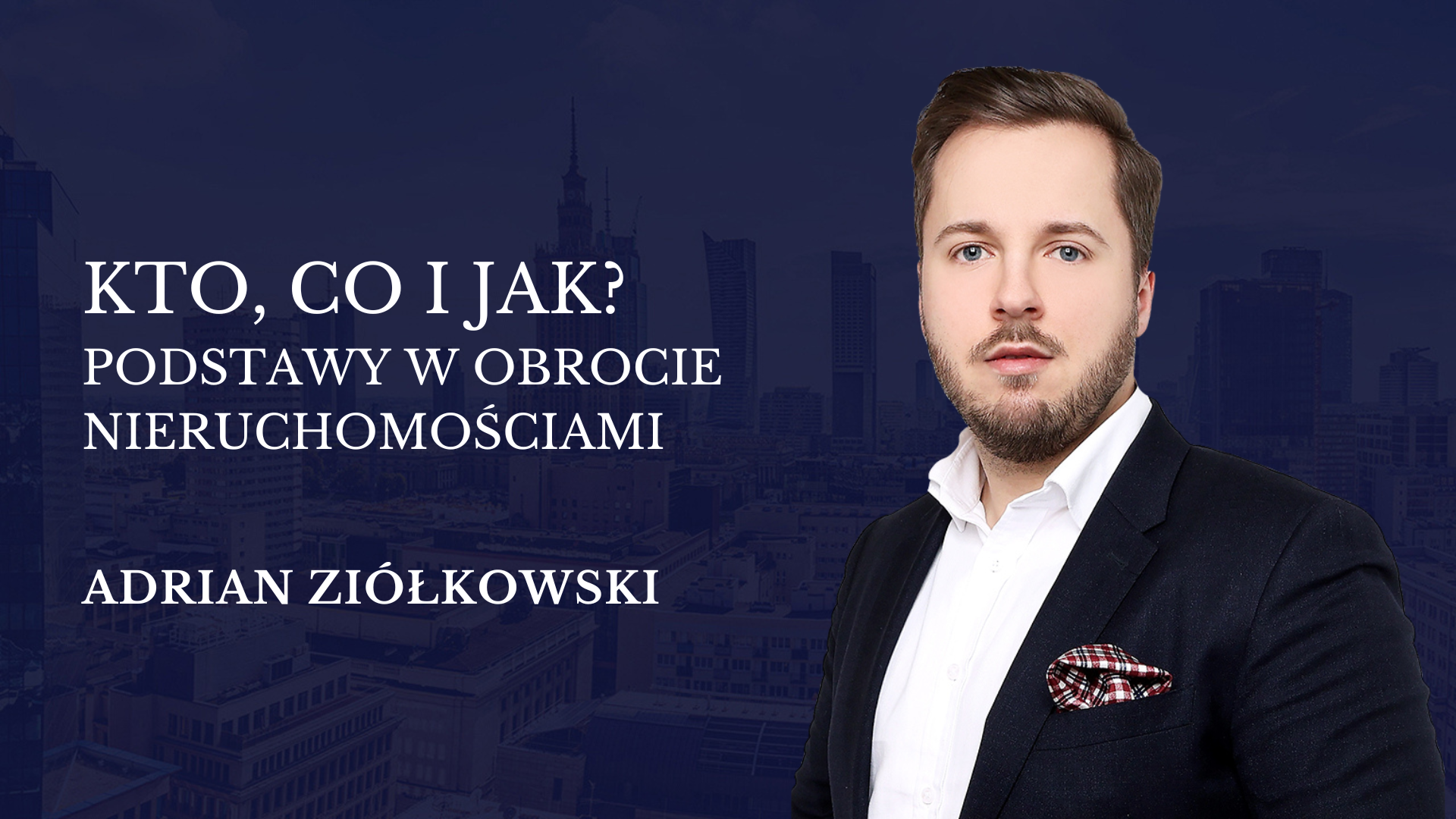 Kto, co i jak? Podstawy w obrocie nieruchomościami.